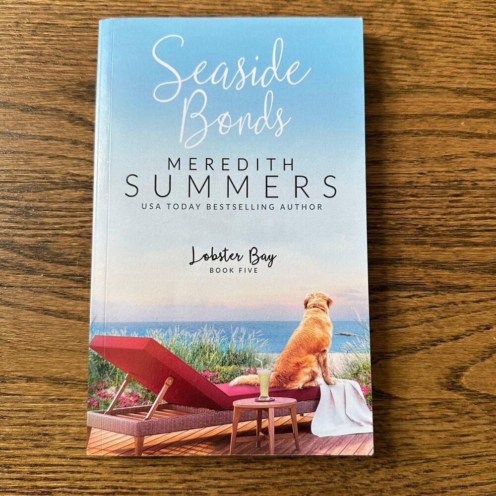 Seaside Bonds Meredith Summers Lobster Bay Book Five Indie Paperback